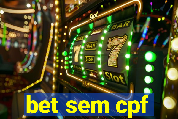 bet sem cpf